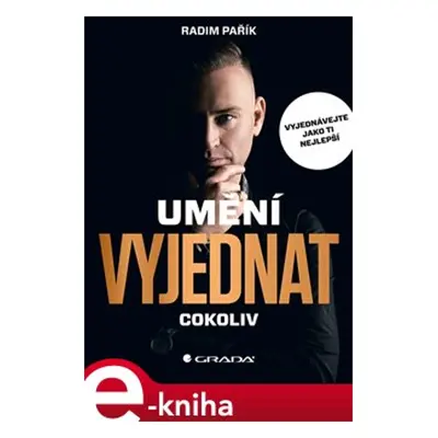 Umění vyjednat cokoliv - Radim Pařík