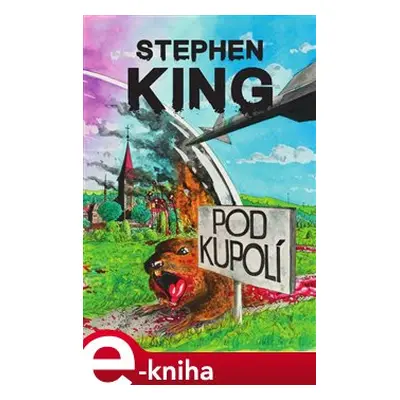 Pod Kupolí - Stephen King