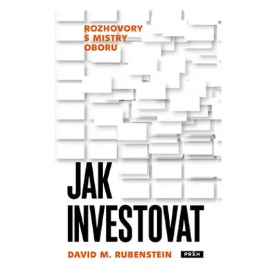 Jak investovat - David M. Rubenstein