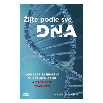 Žijte podle své DNA - Kashif Khan