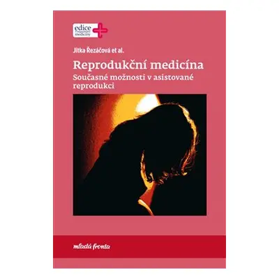 Reprodukční medicína - Jitka Řezáčová