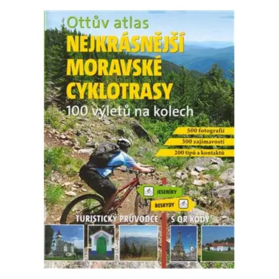 Ottův atlas Nejkrásnější moravské cyklotrasy - Ivo Paulík