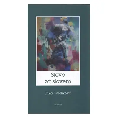 Slovo za slovem - Jitka Světlíková