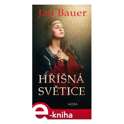 Hříšná světice - Jan Bauer