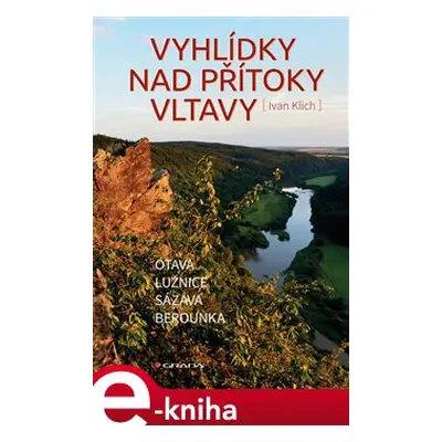 Vyhlídky nad přítoky Vltavy - Ivan Klich