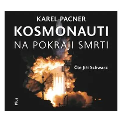 Kosmonauti na pokraji smrti - Karel Pacner