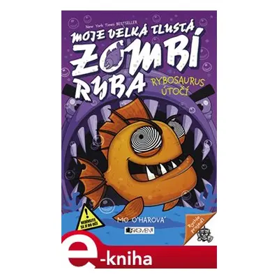 Moje velká tlustá zombí ryba - Rybosaurus útočí - Mo O´Harová