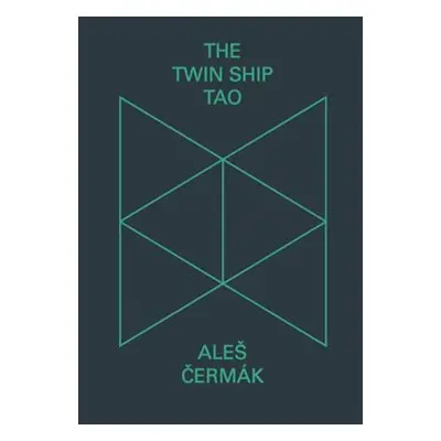 The Twin Ship Tao - Aleš Čermák