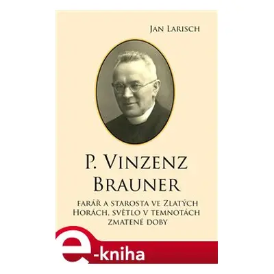 P. Vinzenz Brauner - Jan Larisch