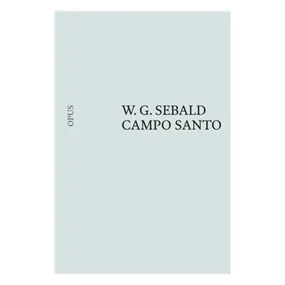 Campo Santo - W. G. Sebald