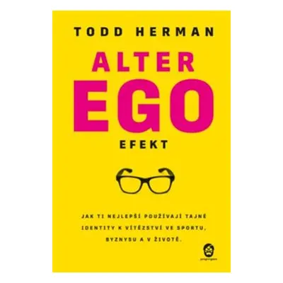 Alter ego efekt - Todd Herman