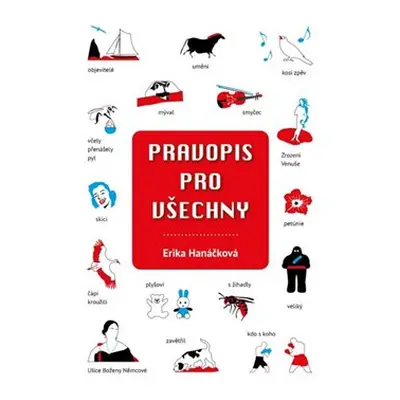 Pravopis pro všechny - Erika Hanáčková