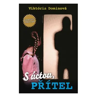 S úctou, přítel - Viktória Dominová