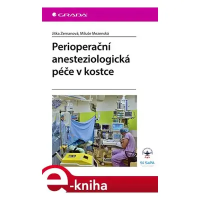 Perioperační anesteziologická péče v kostce - Jitka Zemanová, Miluše Mezenská