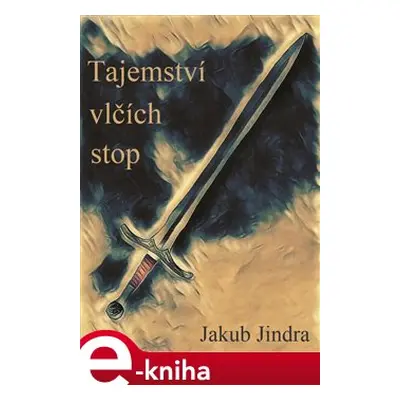 Tajemství vlčích stop - Jakub Jindra