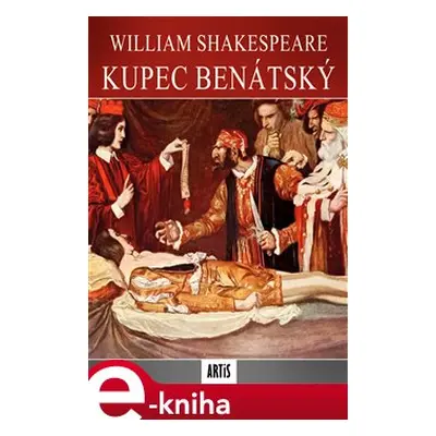 Kupec benátský - William Shakespeare