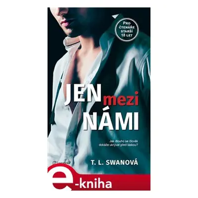 Jen mezi námi - T.L. Swan