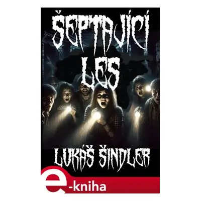 Šeptající les - Lukáš Šindler