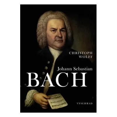 Johann Sebastian Bach - Christoph Wolff