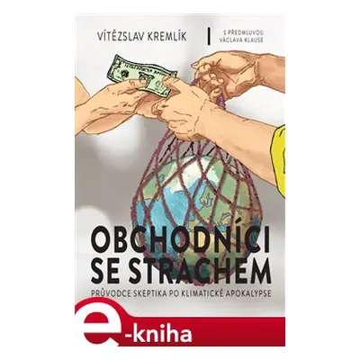 Obchodníci se strachem - Vítězslav Kremlík