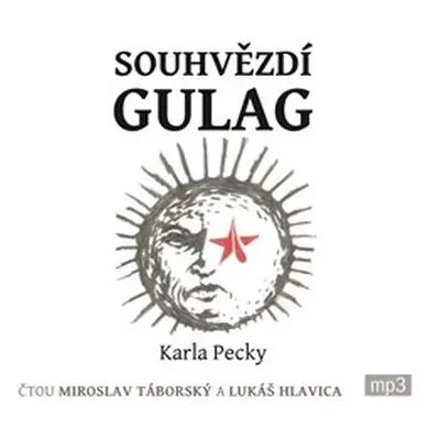 Souhvězdí gulag Karla Pecky - Karel Pecka