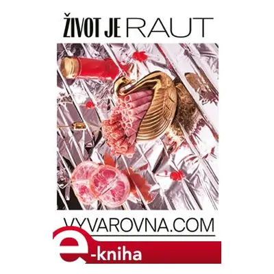 Život je raut - Hannah Saleh, Daniela Hannová, Jana Patočková