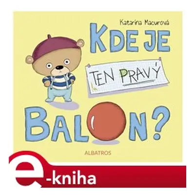 Kde je ten pravý balon? - Katarína Macurová