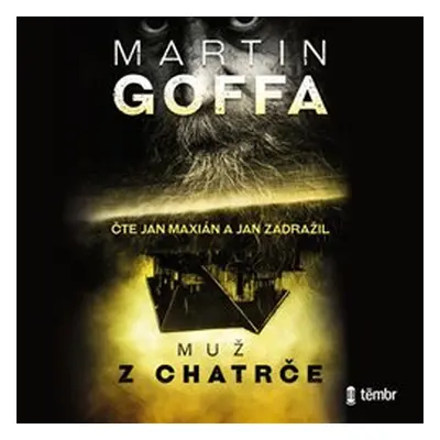 Muž z chatrče - Martin Goffa