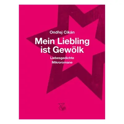 Mein Liebling ist Gewölk - Ondřej Cikán