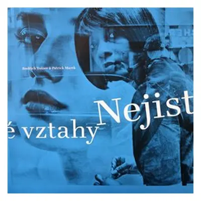 Nejisté vztahy - Jindřich Tošner, Patrick Marek