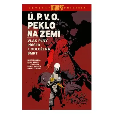 Ú.P.V.O. Peklo na zemi 4 - Vlak plný příšer a Odložená smrt