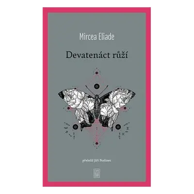 Devatenáct růží - Mircea Eliade