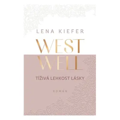 Westwell: Tíživá lehkost lásky - Lena Kiefer