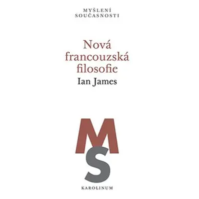 Nová francouzská filosofie - Ian James