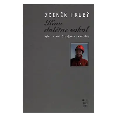 Kam dolétne sokol - Zdeněk Hrubý