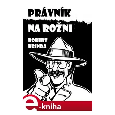 Právník na rožni - Robert Brinda