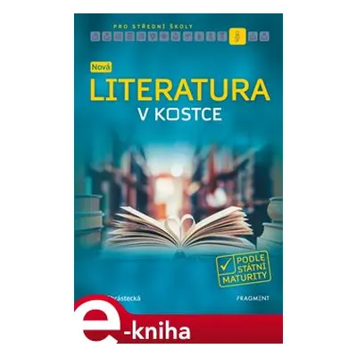 Nová literatura v kostce pro SŠ - Jana Mrózková