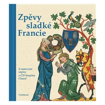 Zpěvy sladké Francie - Josef Krček, Hanuš Jelínek