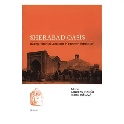 Sherabad Oasis - Petra Tušloví, Ladislav Stančo