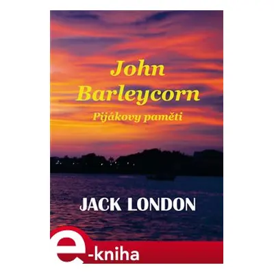 John Barleycorn - Jack London