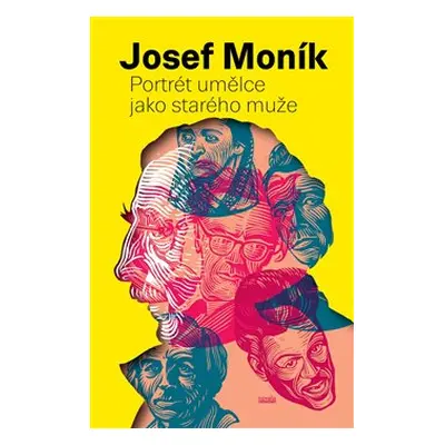 Portrét umělce jako starého muže - Josef Moník