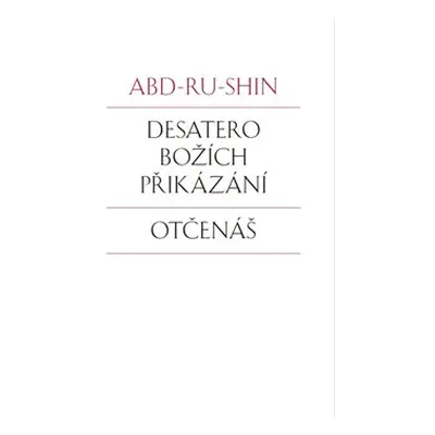 Desatero Božích přikázání, Otčenáš - Abd-ru-shin