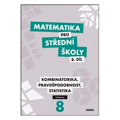 Matematika pro střední školy 8.díl Učebnice - Martina Květoňová