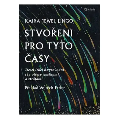 Stvořeni pro tyto časy - Kaira Jewel Lingo