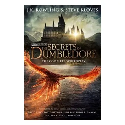 Fantastic Beasts: The Secrets of Dumbledore - Joanne K. Rowlingová, Steve Kloves