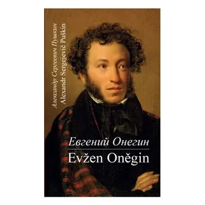 Evžen Oněgin / Jevgenij Oněgin - Alexandr Sergejevič Puškin