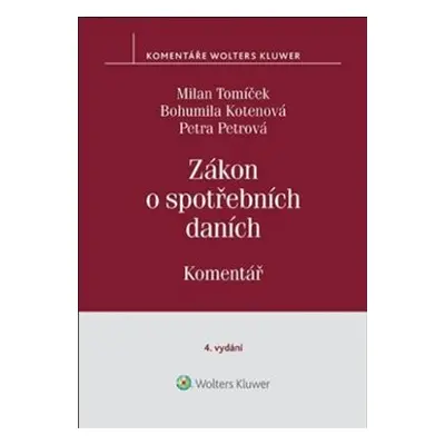 Zákon o spotřebních daních - Bohumila Kotenová, Petra Petrová, Milan Tomíček