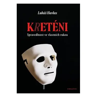 Kreténi - Lukáš Havlas