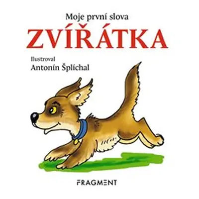 Moje první slova – Zvířátka - Antonín Šplíchal