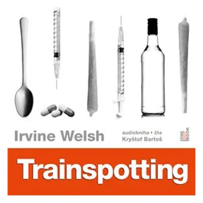 Trainspotting - Irvine Welsh